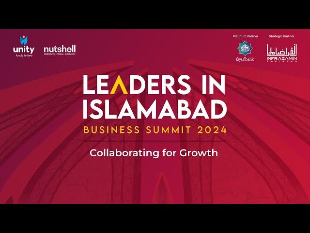 LEADERS IN ISLAMABAD BUSINESS SUMMIT-7th Ed | Day 1 A | Nutshell Group