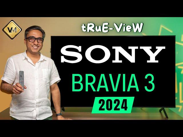 Sony Bravia 3 TV | Sony Bravia 3 vs Sony 82L | Best TV 2024