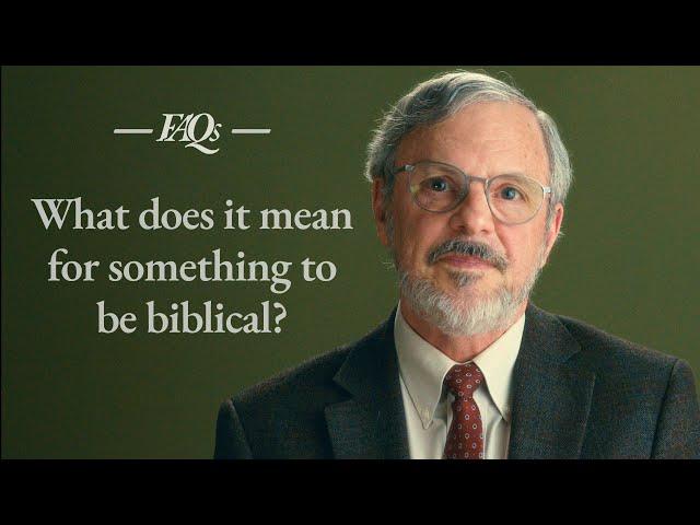 What does it mean for something to be biblical? | Kevin Vanhoozer