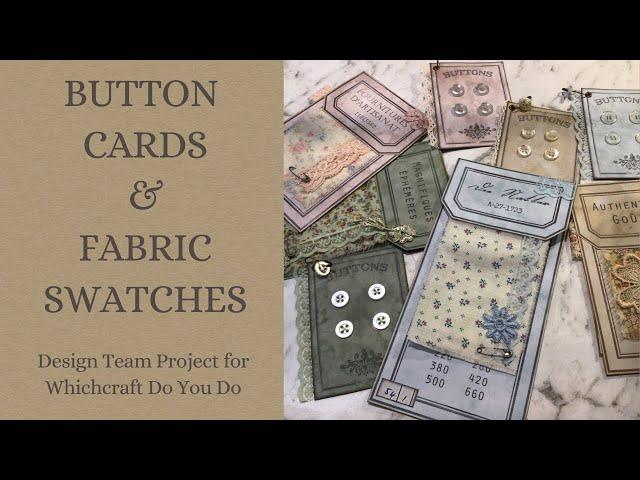 Making Button Cards and Fabric Swatches - Design Team Project for Whichcraft Do You Do