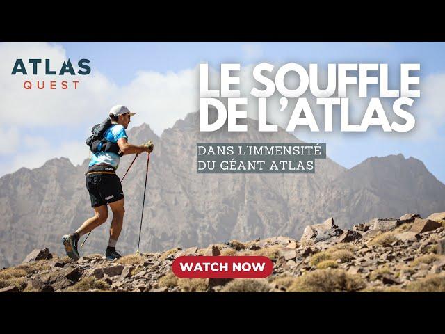 Atlas Quest 2024 Le Film | Vivez l'Expérience Ultime de l'Ultra-Trail dans l’Atlas - Maroc ️