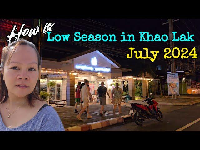 How is Low Season in Khaolak July !! 2024