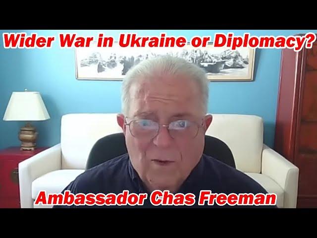 Wider War in Ukraine or Diplomacy? w/Ambassador Chas Freeman