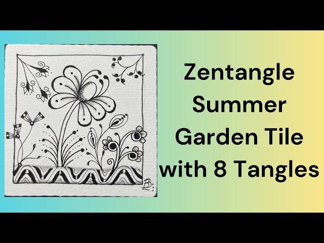 Zentangle Summer Garden Tangles with 8 Easy Patterns