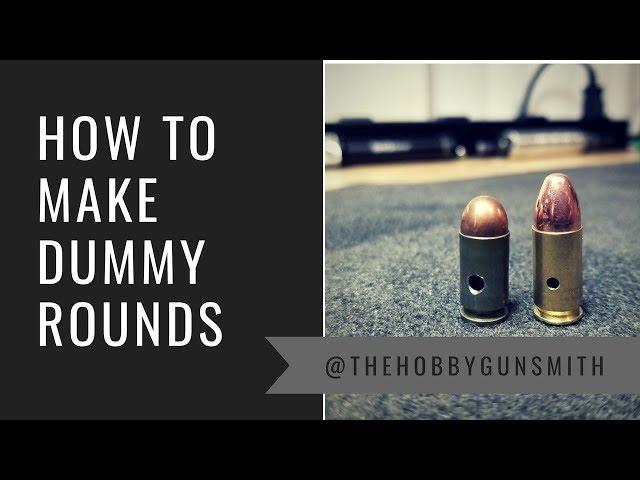 How to Make Dummy Rounds | DIY Firearm Project