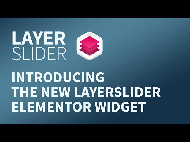 LayerSlider - Using With the Elementor Page Builder