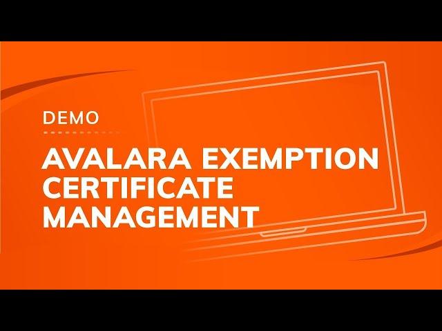 Avalara Exemption Certificate Management Demo