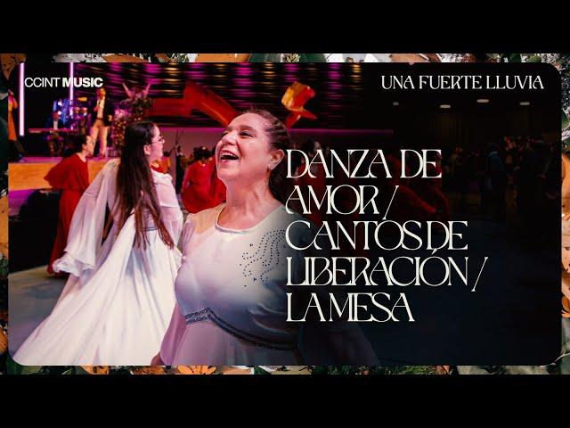 Danza de Amor, Cantos de Liberación, La Mesa // Una Fuerte Lluvia [En Vivo] // #CCINTMUSIC