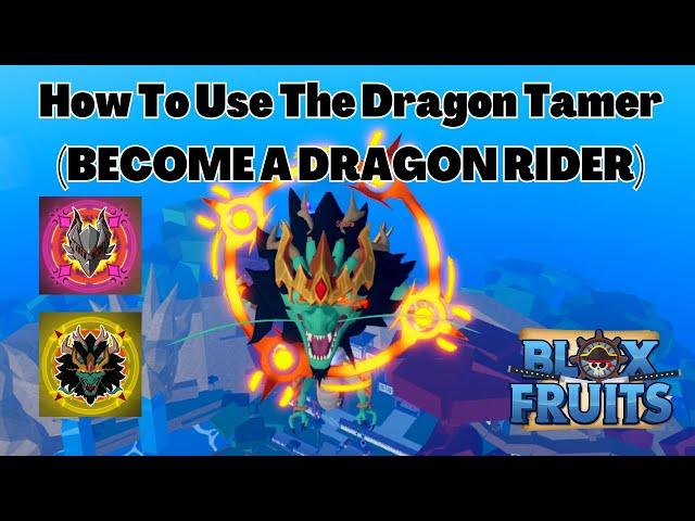 How To Use The Dragon Tamer In Blox Fruits (BECOMING A DRAGON RIDER)