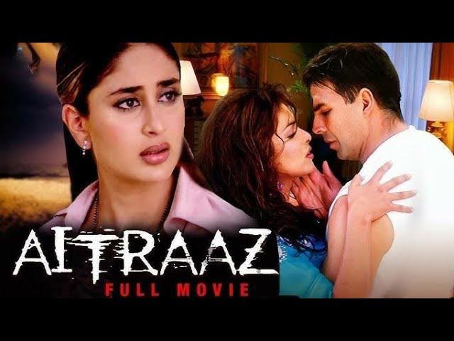 Aitraaz hindi movie of Akshay Kumar Revisit