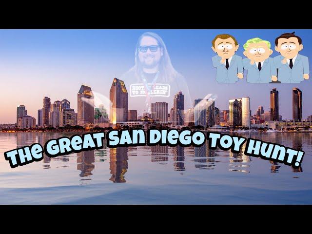 The Great California Toy Hunt! Stay Classy San Diego!