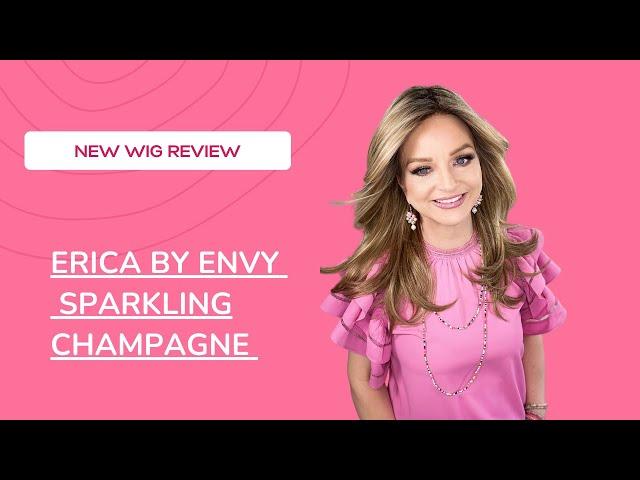 Review of Erica by Envy in Sparkling Champagne  #IBeWiggin #envywigs #envyhair#wigreviews