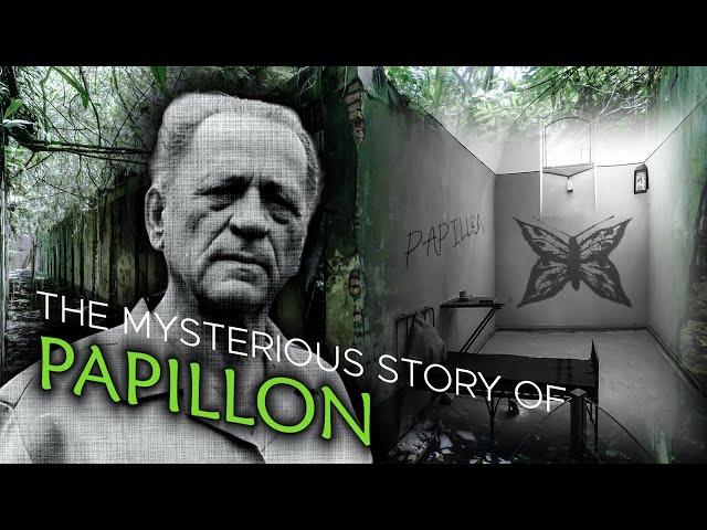 Papillon: The Mysterious Survival Story of Henri Charrière