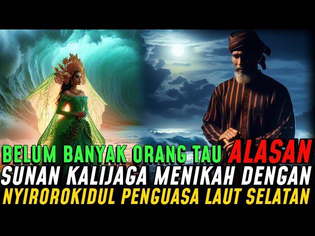 RAHASIA YANG DI TUTUP TUTUPI OLEH SEJARAH, ALASAN SUNAN KALIJAGA MENIKAHI NYI ROROKIDUL PENGUASA...