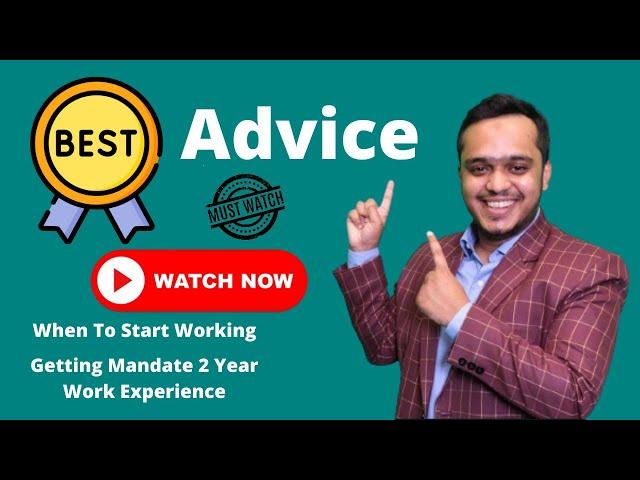 CMA US || Best Advice on when to Start Working and Getting Mandate 2 Year work Experience