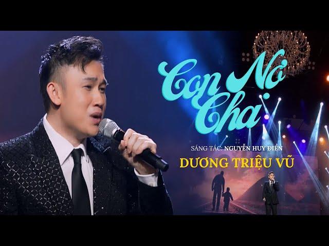 Con Nợ Cha | Ca sĩ: Dương Triệu Vũ | Nhạc & Lời: Nguyễn Huy Điền