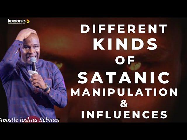 DIFFERENT LEVELS OF SATANIC INFLUENCES IN THE LIFE OF BELIEVERS - Apostle Joshua Selman