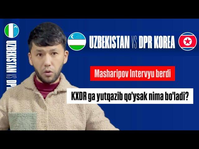 KXDR UZBEKISTAN TAHLIL Masharipov ochiq gaplari,O'zbekistonni yutqazishga haqqi yo'q #KXDRUZB #uzbek