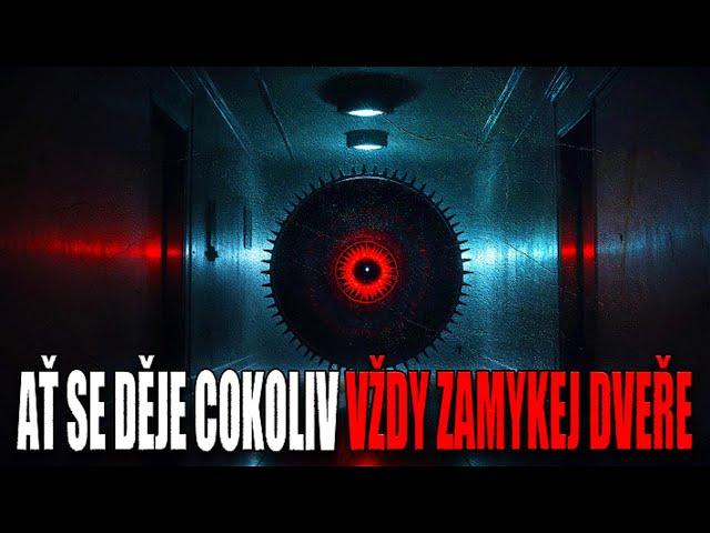 AŤ SE DĚJE COKOLIV VŽDY ZAMYKEJ DVEŘE - CREEPYPASTA [CZ]