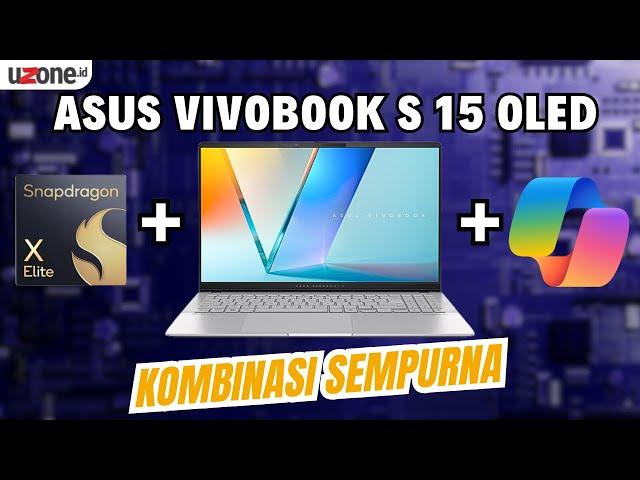 REVIEW ASUS VIVOBOOK S 15 OLED: SNAPDRAGON X ELITE DAN COPILOT+ PC JADI SENJATA UTAMA ASUS