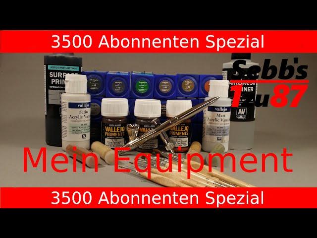 Ihr seit bekloppt!!! 3500 Abo Spezial ( mein Weathering - Equipment )