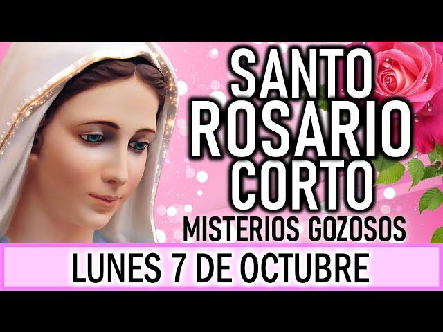 Santo Rosario Corto de hoy Lunes 7 de Octubre  Misterios Gozosos  Rosario a la Virgen María 