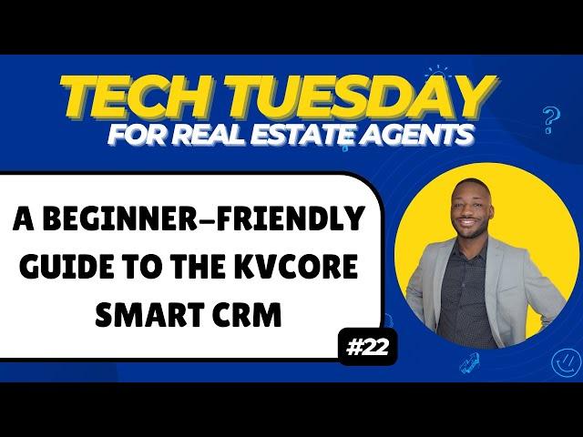 A Beginner-Friendly Guide To KvCORE CRM | KvCORE Smart CFM