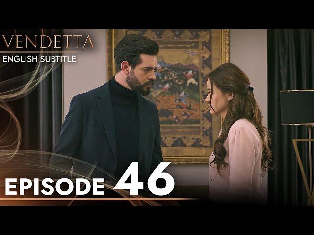 Vendetta - Episode 46 English Subtitled | Kan Cicekleri