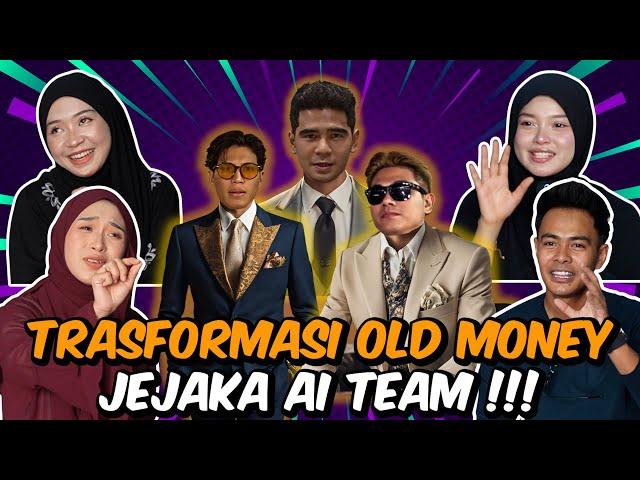 TRANSFORMASI OLD MONEY AI TEAM !!!