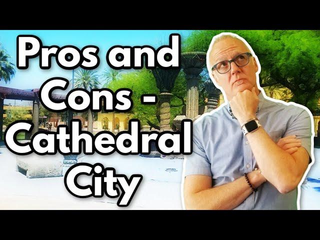 Pros and Cons of Living in Cathedral City