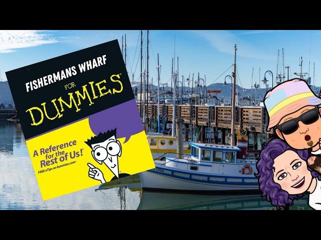 Tips on visiting Fishermans Wharf | Hotels, Parking, and Hidden Gems