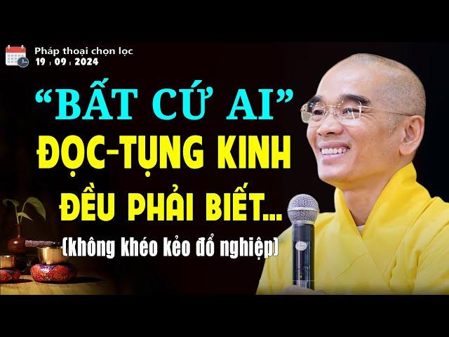 Cực Hay Người Đọc Tụng Kinh Phật Dứt Khoát Phải Biết Điều Này. Thầy Thích Tuệ Hải