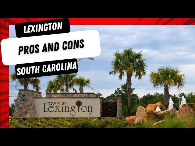 Pros and Cons of Lexington, South Carolina. Moving to South Carolina!