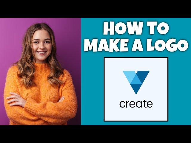 How To Create A Logo On VistaCreate | Step By Step Guide - VistaCreate Tutorial