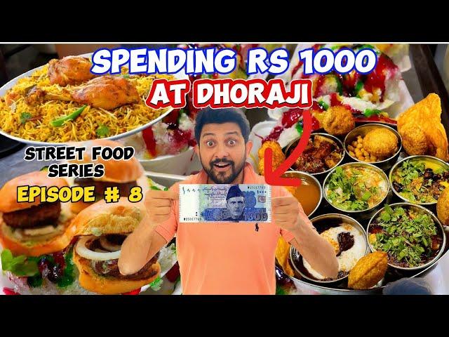 1000 RUPEES STREET FOOD CHALLENGE in DHORAJI #foodstreet