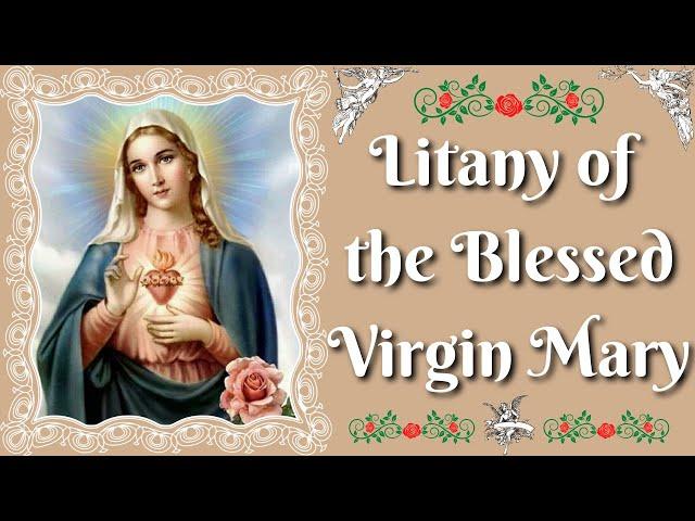 Litany Of The Blessed Virgin Mary