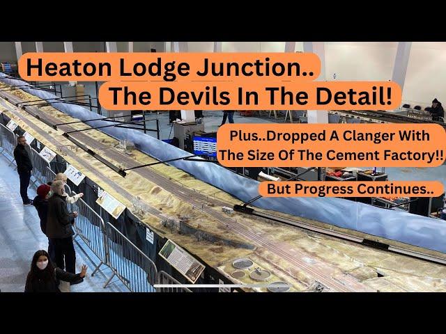 Heaton Lodge Junction - The Devil Is In The Detail! Plus I Miscalculate The Cement Factory Size..