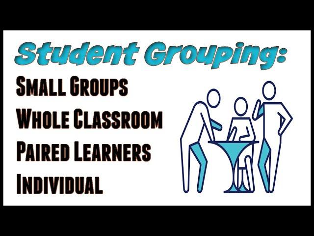 Student Grouping: Learning Group Strategies & Tips