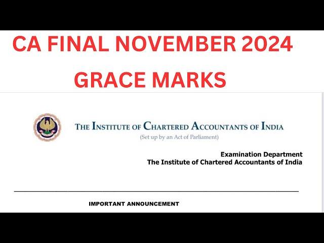 CA final November 2024 Grace Marks | ICAI Important Announcement