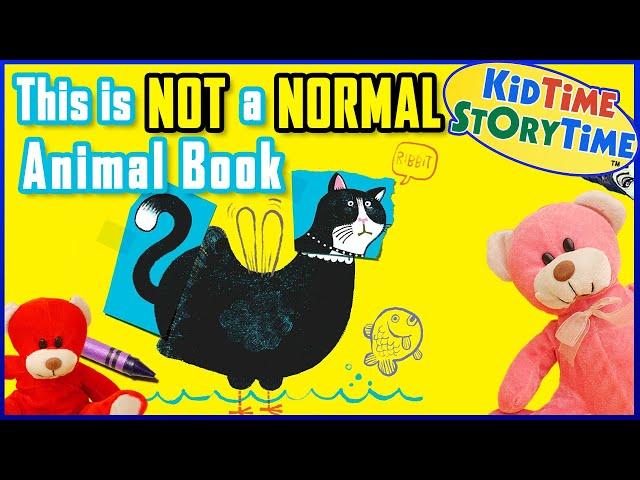 This is NOT a NORMAL Animal Book  funny read aloud