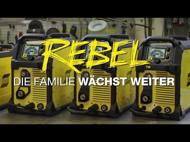 ESAB Rebel: DIE FAMILIE WÄCHST WEITER- German