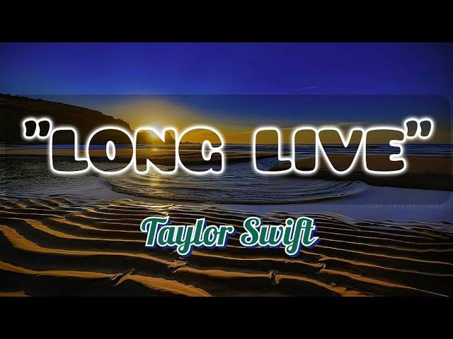 Taylor Swift - Long Live (lyrics)