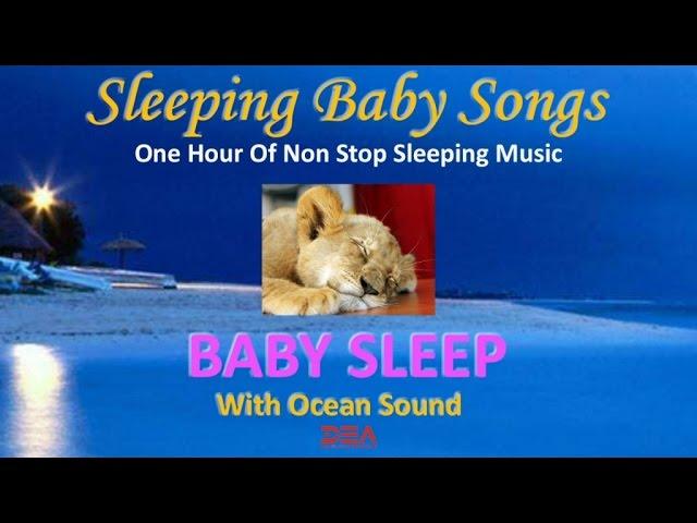 Sleeping Baby Songs - Baby Sleep With Ocean Sounds -1 Hour Of Non Stop Sleeping Music