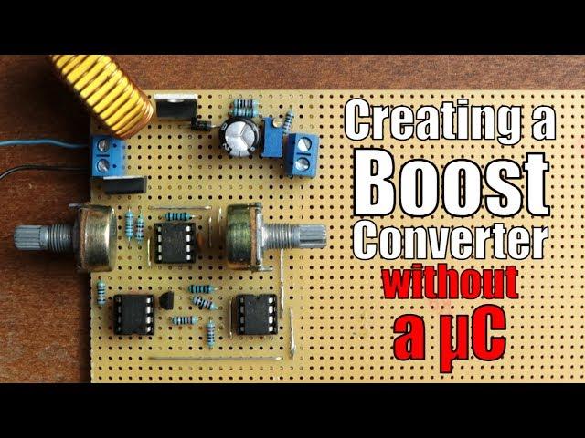 Creating a Boost Converter WITHOUT a Microcontroller