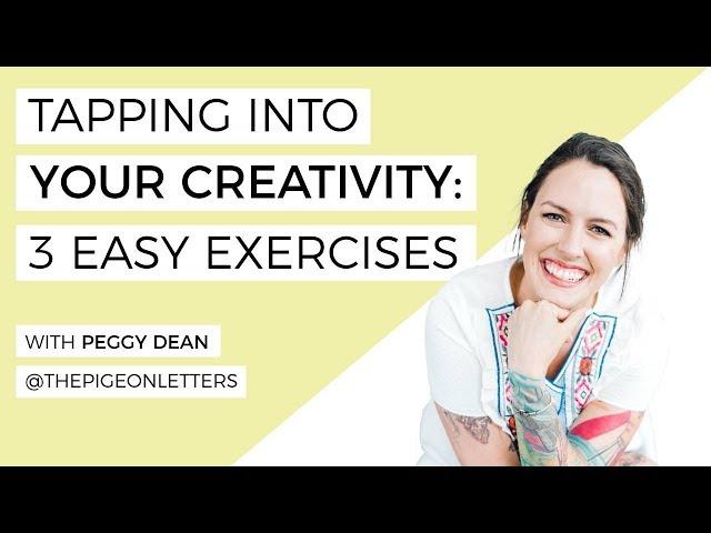 3 Easy Exercises to Tap Into Your Creativity- LIVE with Peggy Dean