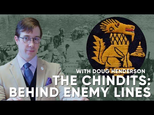 The Chindits: Behind Enemy Lines - A lecture on the Gurkhas within The Chindit Operation