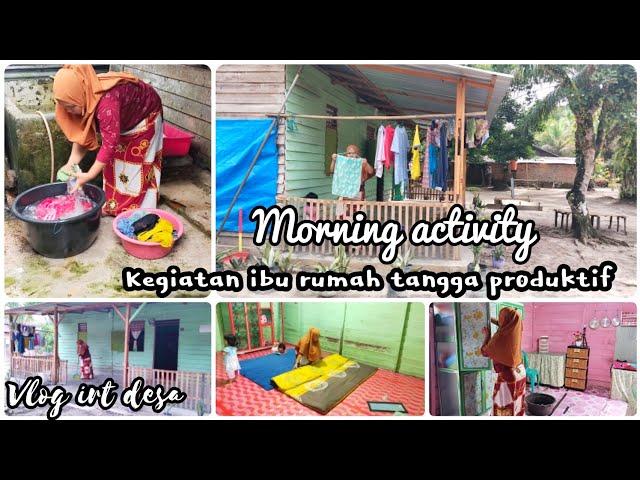 KEGIATAN IBU RUMAH TANGGA PRODUKTIF DI PAGI HARI || SEMUA DI LAKUKAN SENDIRI || BERES BERES RUMAH