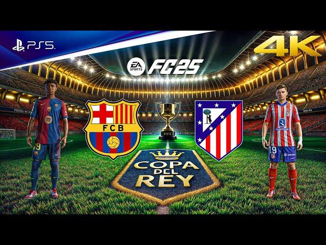 FC 25 - Barcelona vs. Atletico Madrid Ft. Yamal, Alvarez, | Copa Del Rey Semi Final | PS5™ [4K60]