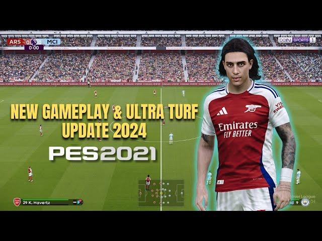 PES 2021 NEW GAMEPLAY & ULTRA TURF 2024 MOD