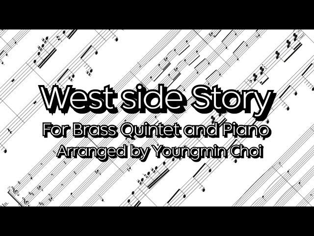 'West Side Story' for Brass Quintet and Piano arranged by Youngmin Choi